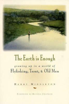The Earth is Enough Harry Middleton
