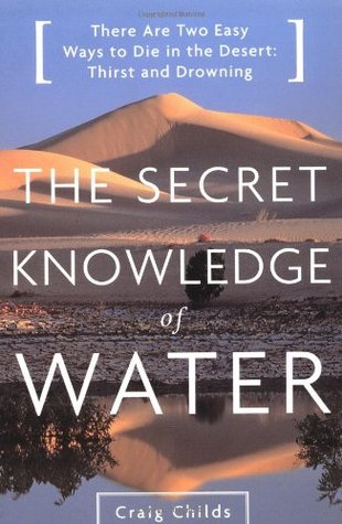 The Secret Knowledge of Water Craig Childs