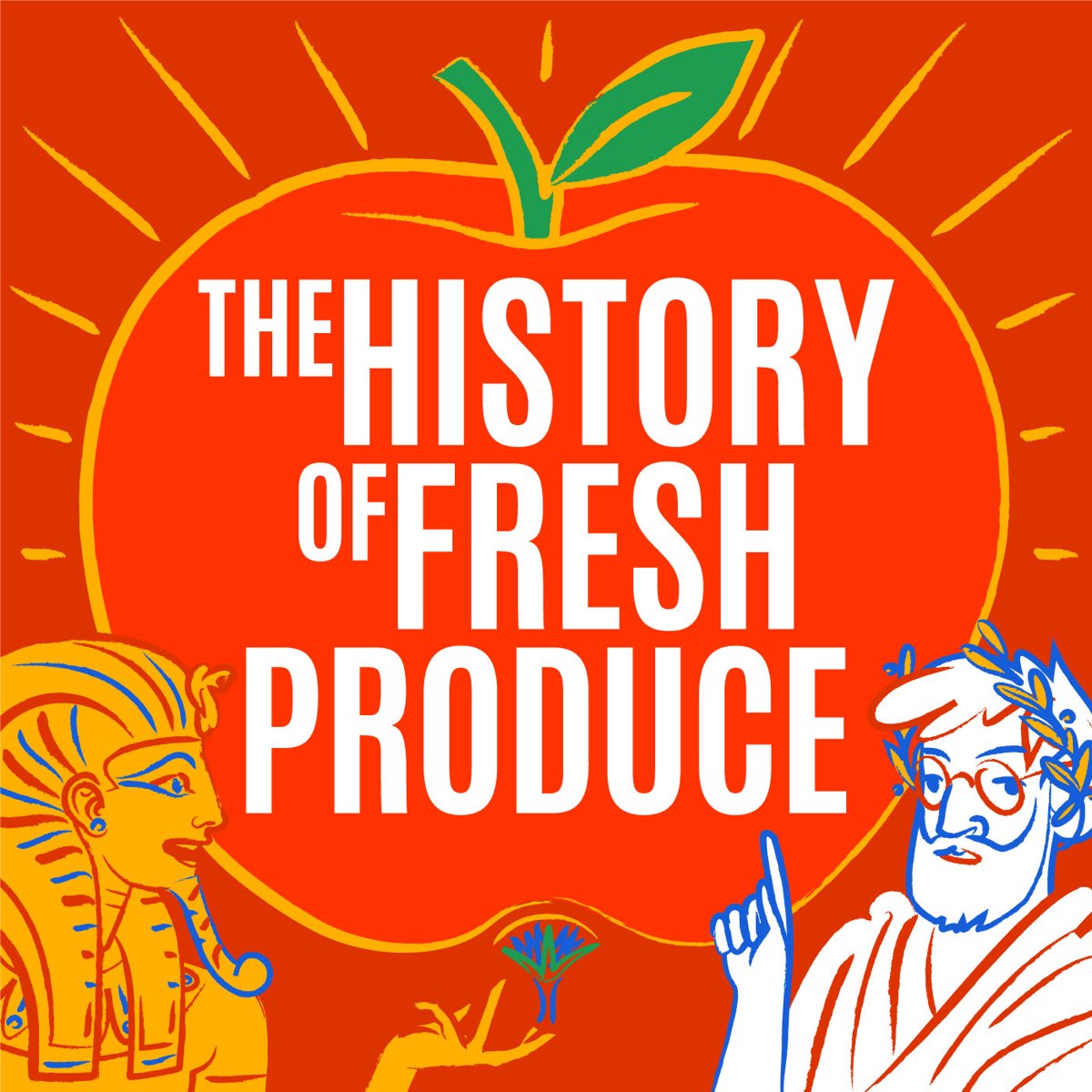history of produce podcast